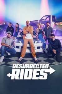 Resurrected Rides Resurrected Rides