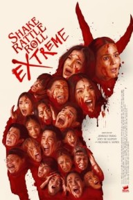 Shake, Rattle And Roll Extreme Shake, Rattle & Roll Extreme