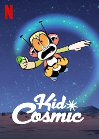 Siêu nhóc vũ trụ (Phần 1) Kid Cosmic (Season 1)