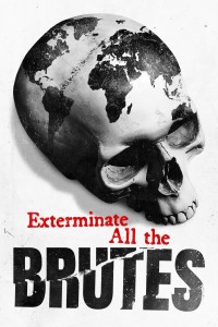 Tận Diệt Những Kẻ Hung Tàn Exterminate All the Brutes