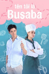 Tên Tôi Là Busaba My Name Is Busaba