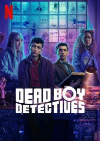Thám Tử Ma (phần 1) Dead Boy Detectives (season 1)