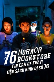 Tiệm Sách Kinh Dị Số 76 76 Horror Bookstore Tin Can Of Fear