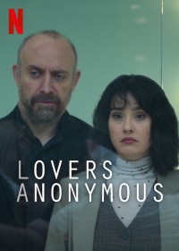 Tình Nhân Ẩn Danh (Phần 1) Lovers Anonymous (Season 1)