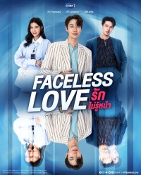 Tình Yêu Vô Diện รักไม่รู้หน้า - Faceless Love