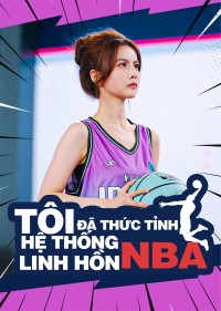 Tôi Đã Thức Tỉnh Hệ Thống Linh Hồn NBA Game On! I Just Unlocked the NBA System!