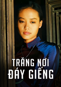 Trăng Nơi Đáy Giếng Trang Noi Day Gieng
