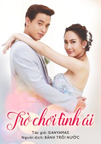 Trò Chơi Tình Ái (Bản Thái) Game Sanaeha/Game of Love/Game of Affection