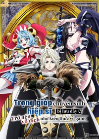 Trọng Giáp Hiệp Sĩ Chuyển Sinh Bị Lưu Đày Trở Nên Vô Địch Nhờ Kiến Thức Về Game The Exiled Heavy Knight Knows How to Game the System