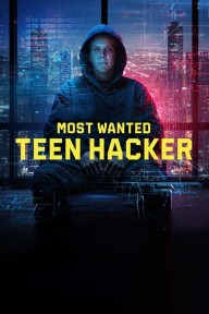 Truy Nã Đặc Biệt: Tin Tặc Tuổi Mới Lớn Most Wanted: Teen Hacker