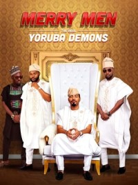 Tứ Đại Gia Merry Men: The Real Yoruba Demons