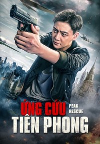 Ứng Cứu Tiên Phong 巅峰营救/Peak Rescue
