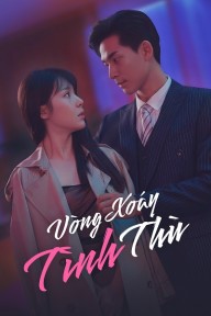 Vòng Xoáy Tình Thù Whirlpool of Love and Hatred