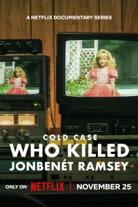 Vụ án bỏ ngỏ: Ai đã giết JonBenét Ramsey Cold Case: Who Killed JonBenét Ramsey