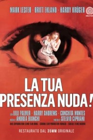 What the Peeper Saw La tua presenza nuda!